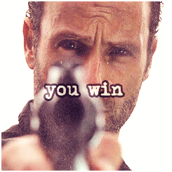 Rick Grimes "you win"